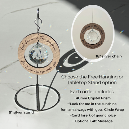 'Look for me in the sunshine, for I am always with you.' Memorial Circle Suncatcher