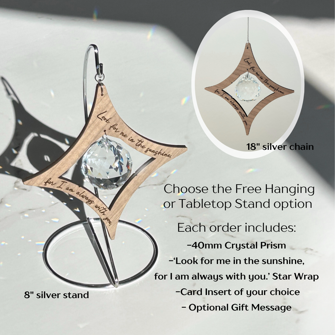 'Look for me in the sunshine, for I am always with you.' Memorial Star Suncatcher